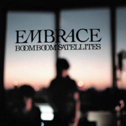 Boom Boom Satellites : Embrace